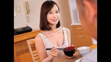 『お義父さん…』専業主婦の傍ら義父の面倒をみる美女人妻。絶倫チンポの虜となってしまい義理の父親とエロエロセックス！のthumbnail